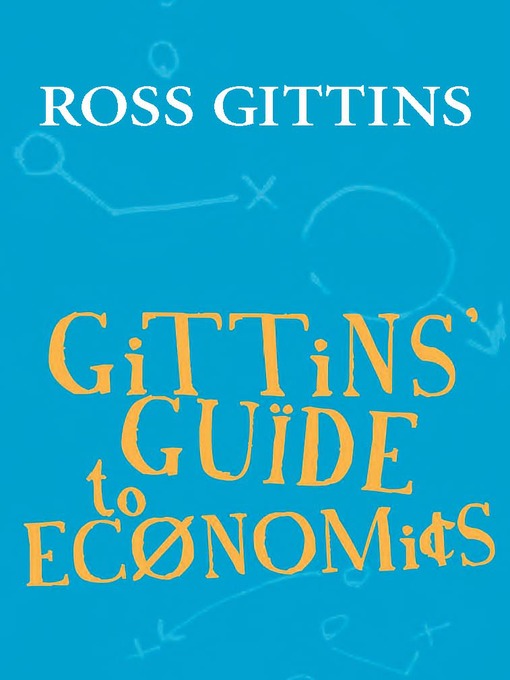 Title details for Gittins' Guide to Economics by Ross Gittins - Available